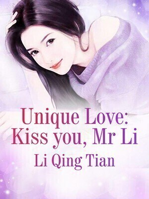 Unique Love: Kiss you, Mr. Li