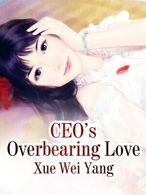 CEO's Overbearing Love
