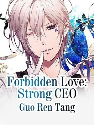 Forbidden Love: Strong CEO
