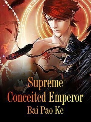 Supreme Conceited Emperor