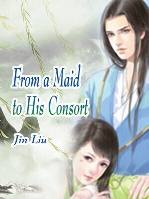 From a Maid to His Consort