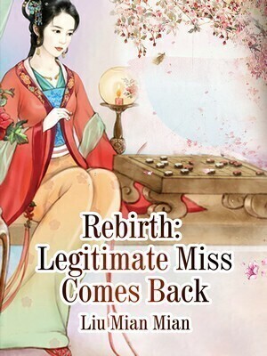 Rebirth: Legitimate Miss Comes Back
