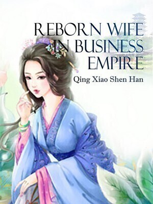 Reborn Wife in Business Empire
