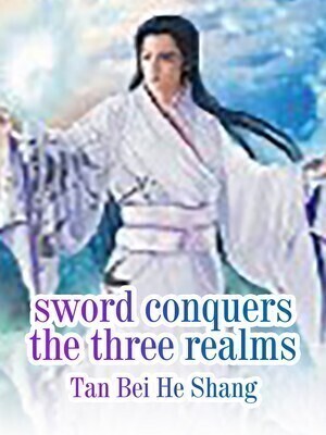 Sword Conquers the Three Realms