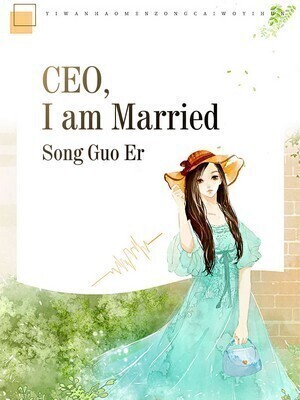 CEO, I am Married