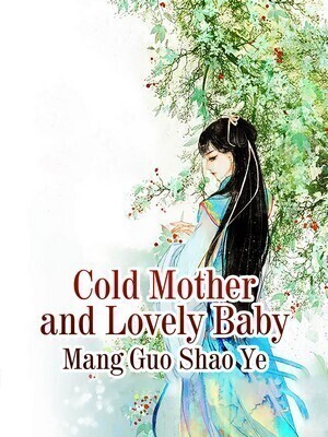 Cold Mother and Lovely Baby