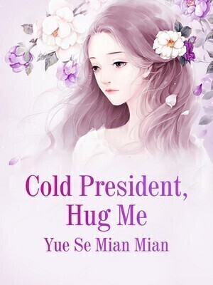 Cold President, Hug Me