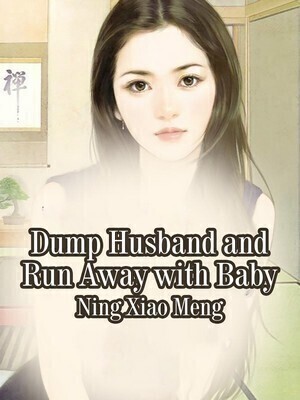 Dump Husband and Run Away with Baby