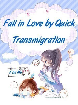 Fall in Love by Quick Transmigration?