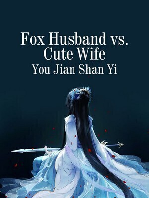 Fox Husband vs. Cute Wife