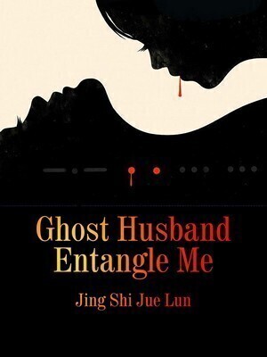 Ghost Husband Entangle Me