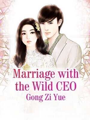 Marriage with the Wild CEO