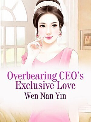 Overbearing CEO's Exclusive Love