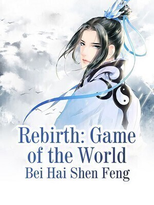 Rebirth: Game of the World