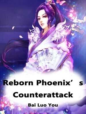 Reborn Phoenix's Counterattack