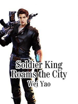 Soldier King Roams the City