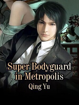 Super Bodyguard in Metropolis