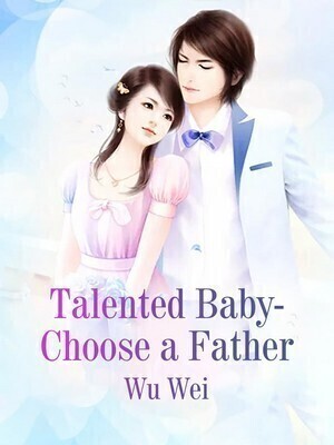 Talented Baby Choose a Father