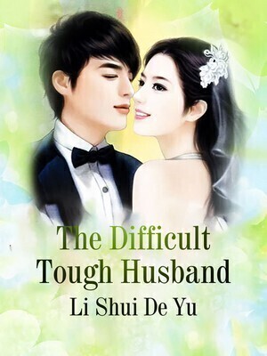 The Difficult Tough Husband