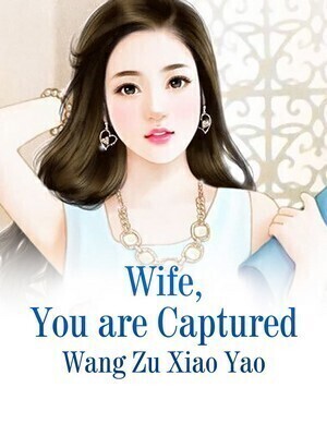 Wife, You are Captured
