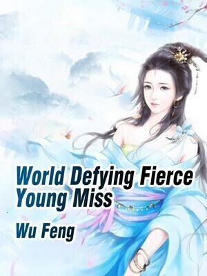 World Defying Fierce Young Miss