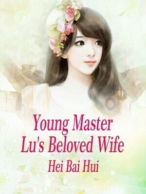 Young Master Lu's Beloved Wife