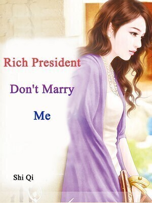 Rich President, Don't Marry Me