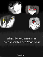 What do you mean my cute disciples are Yanderes?