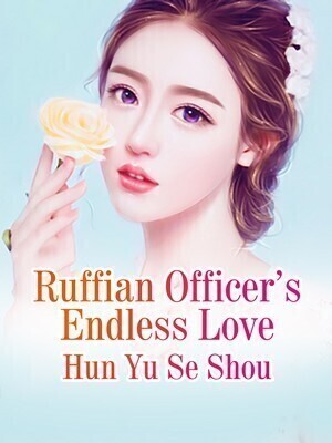Ruffian Officer's Endless Love