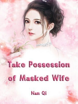 Take Possession of Masked Wife