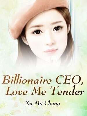 Billionaire CEO, Love Me Tender