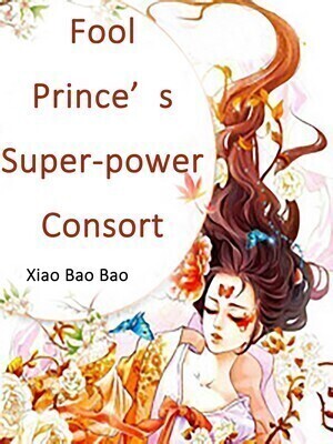 Fool Prince's Super-power Consort