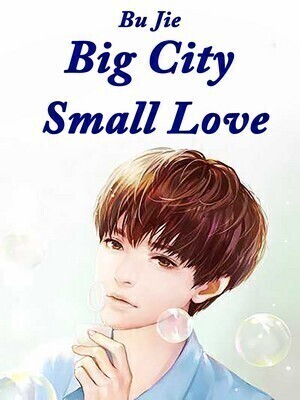 Big City, Small Love