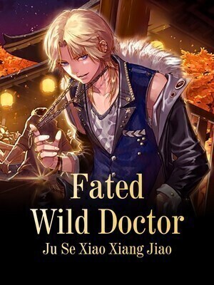 Fated Wild Doctor