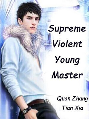 Supreme Violent Young Master