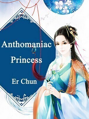 Anthomaniac Princess