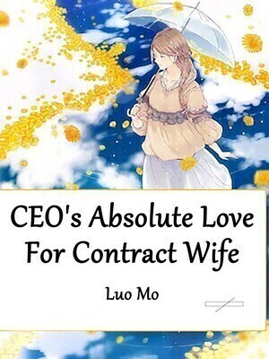 CEO's Absolute Love For Contract Wife