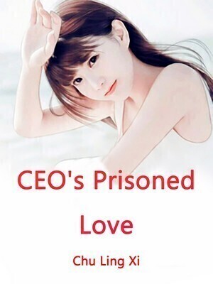 CEO's Prisoned Love