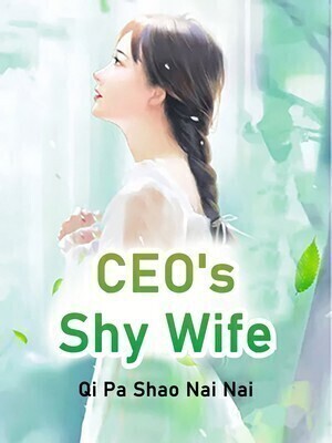 CEO's Shy Wife