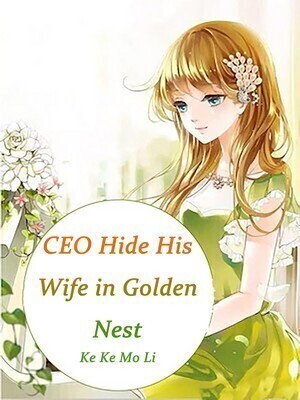 CEO Hide His Wife in Golden Nest
