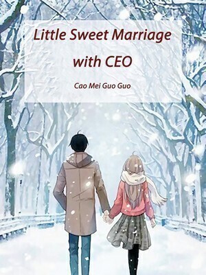 Little Sweet Marriage with CEO