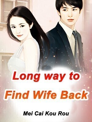 Long way to Find Wife Back