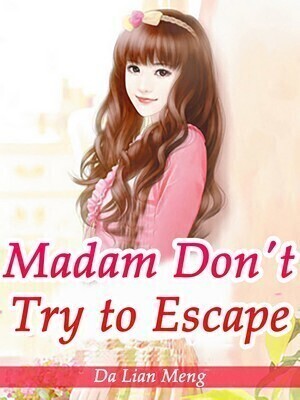 Madam, Don't Try to Escape