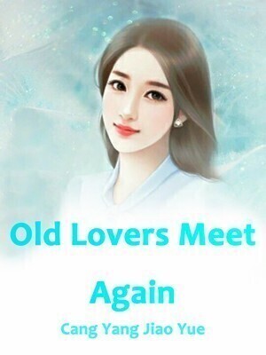 Old Lovers Meet Again