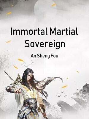 Immortal Martial Sovereign
