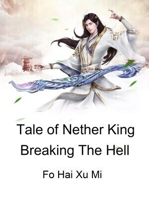 Tale of Nether King Breaking The Hell