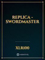 Replica - Swordmaster