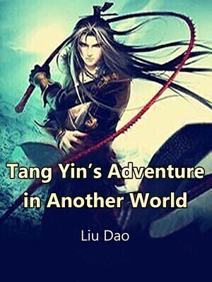 Tang Yin's Adventure in Another World