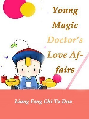 Young Magic Doctor's Love Affairs