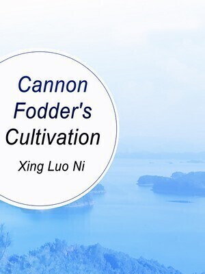 Cannon Fodder's Cultivation